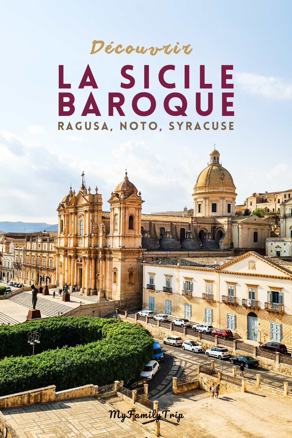 SYRACUSE, NOTO, RAGUSA découvrir la Sicile Baroque