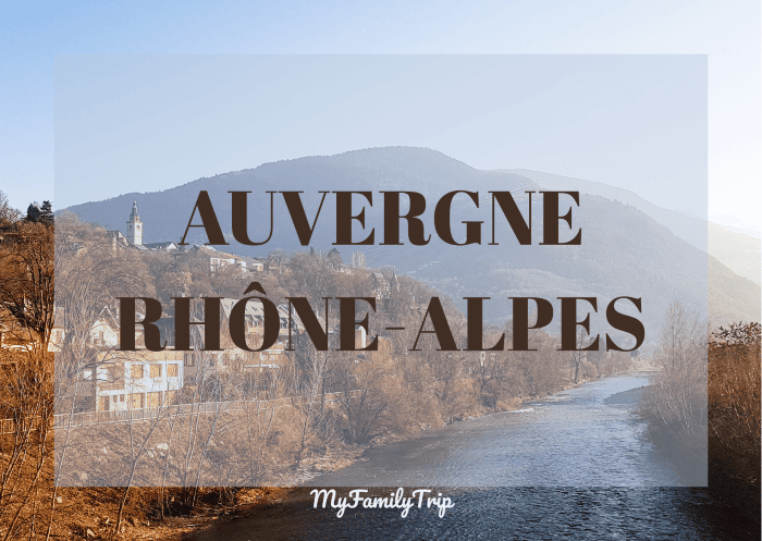 Séjour en Auvergne-Rhône-Alpes en famille